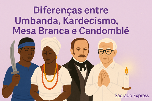 Entendendo as Diferenças: Umbanda, Mesa Branca, Kardecismo e Candomblé