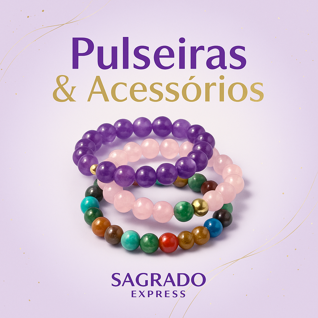 Pulseiras e Acessórios